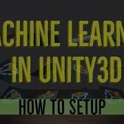 Unity3D Machine Learning Setup For ML Agents On Windows 10 With Tensorflow