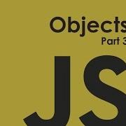 Learn Objects In JavaScript Part 3