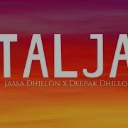 Talja Lyrics Video Jassa Dhillon Deepak Dhillon Gur Sidhu Latest Punjabi Song 2021