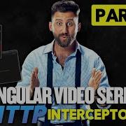 Angular Video Series Part 23 HTTP Interceptors