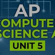 AP Computer Science A Unit 5 Writing Classes