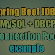 82 Spring Boot JDBC MySQL DBCP2 Connection Pool Example