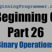 Beginning C Part 26 Bitwise Operations