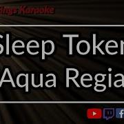 Sleep Token Aqua Regia Karaoke