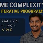 Analysing Time Complexities Of Iterative Programs Part 1