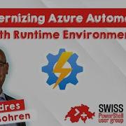 Modernizing Azure Automation With Runtime Environments Andres Bohren