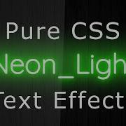 Pure CSS Neon Light Text Effects Pure Css Tutorials Css Text Effects