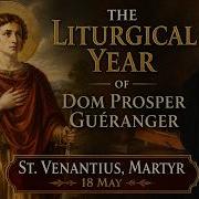St Venantius Martyr 18 May Dom Prosper Guéranger