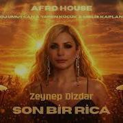 Zeynep Dizdar Son Bir Rica DJ Umut Can Yaren Küçük Melis Kaplan Afroremix
