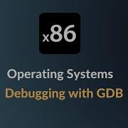 X86 Operating Systems Debugging With GDB And QEMU