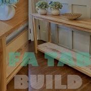 FULL BUILD Sofa Table Buffet Table Console Table