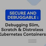 Kubernetes Debugging Techniques Ephemeral Containers