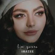 Imazee Azimov I M Yours Original Mix
