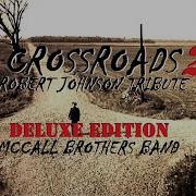 Crossroads 2 Robert Johnson Tribute