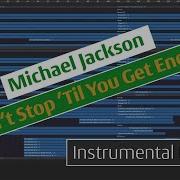 Michael Jackson Don T Stop Til You Get Enough Instrumental Remix