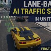 Lane Based AI Traffic System In Unity First Runtime Showcase