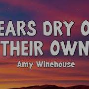 Amy Winehouse Tears Dry On Their Own Lyrics