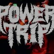 POWER TRIP TX 924 Gilman St Full Set 7 29 2016