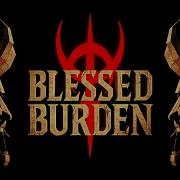 Blessed Burden Gameplay No Commentary