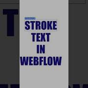 NEW Webflow Feature CSS Text Stroke Webflow