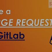 How To Make A Merge Request On GitLab GitLab Tutorial For Beginners