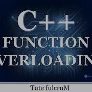 Topic 11 Part 1 Function Overloading Compile Time Polymorphism Cpp Programming C Tutorials