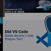 Did VS Code Quietly Become A Go To Postgres Tool
