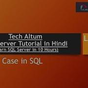 Case In Sql SQL Server Tutorial In Hindi Lesson 14