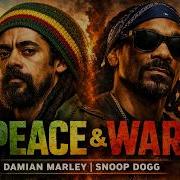 Damian Marley Snoop Dogg Peace War Conscious Reggae 2026
