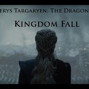 Kingdom Fall Claire Wyndham Game Of Thrones Daenerys Targaryen The Dragon Queen