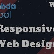 Responsive Web Design Lambda School Week 3