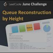 Queue Reconstruction By Height Leetcode June Day 06 Problem 406 Medium