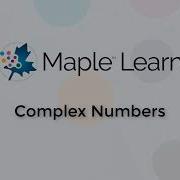 Maple Learn Complex Numbers