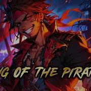 Nightcore King Of The Pirates By Aiyun Lyric Video