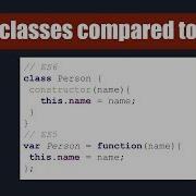 ES6 Classes Vs ES5