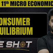 Consumer Equilibrium One Shot Class 11th Micro Economics