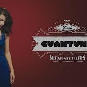 CUANTUNE Separate Paths