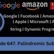 Solving LeetCode 647 Palindromic Substrings String Dynamic Programming Google Amazon MS