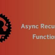 Rust Async Async Recursive Function Asynchronous Tutorial 14