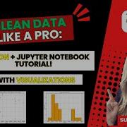 Ultimate Data Cleaning Tutorial In Python Step By Step Guide With Jupyter Notebook