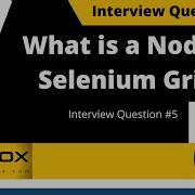 What Is A Node In Selenium Grid Interview Questions 5
