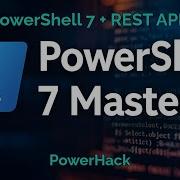 PowerShell 7 APIs Working With JSON And REST The Modern Way