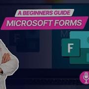 A Beginners Guide TO Microsoft Forms Webinar