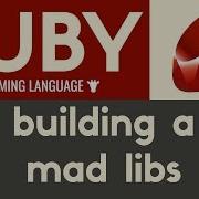 Building A Mad Libs Game Ruby Tutorial 12