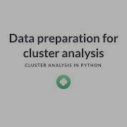 Python Tutorial Data Preparation For Cluster Analysis