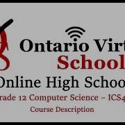 ICS4U Grade 12 Computer Science Ontario Virtual School OVS