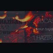 Lucas 1 Haziran Sonun Başlangıcı Official Audio