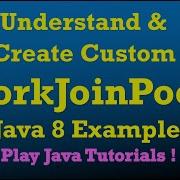 ForkJoinPool Java Create Custom Fork Join Pool Fork Join Pool Java 8 Fork Join Pool Example