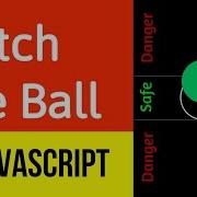 Catch The Ball Game In JavaScript How To Code Catch The Ball In JavaScript HTML5