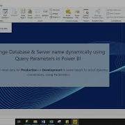 Tutorial 13 Change Database Server Name Dynamically Using Query Parameters In Power Bi
